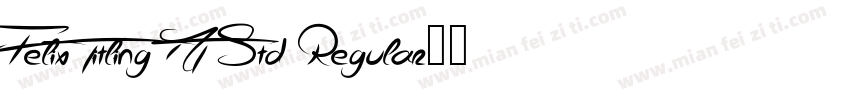 Felix Titling MT Std Regular字体转换